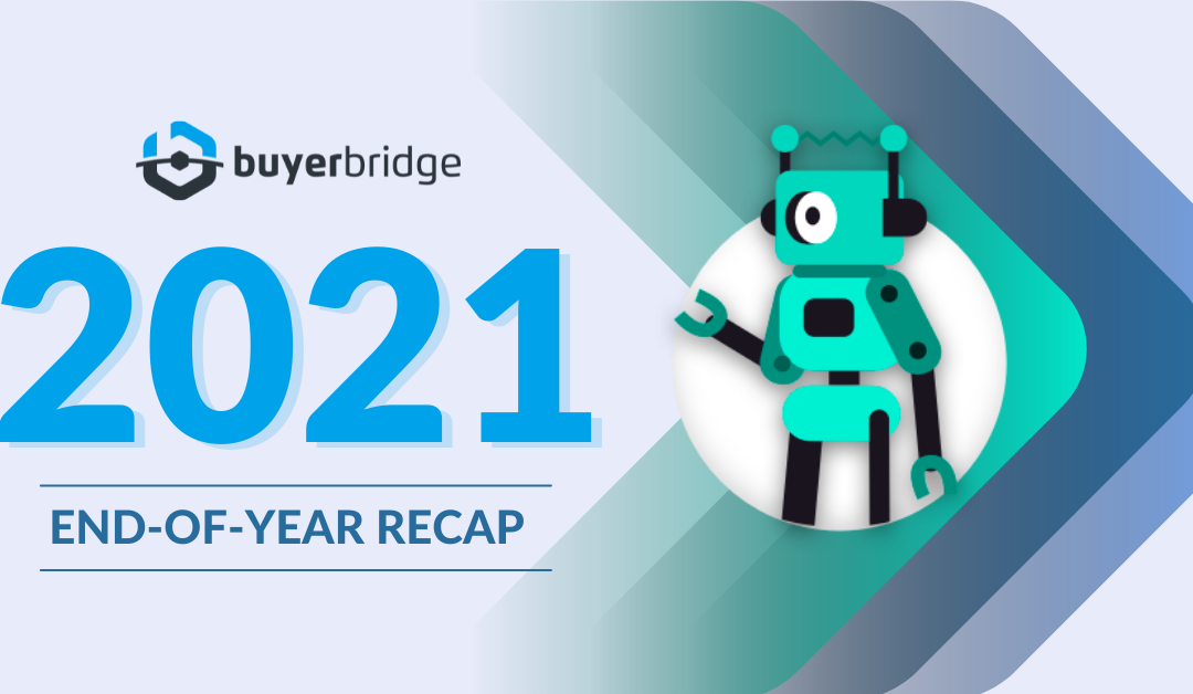 BuyerBridge 2021 Annual Recap