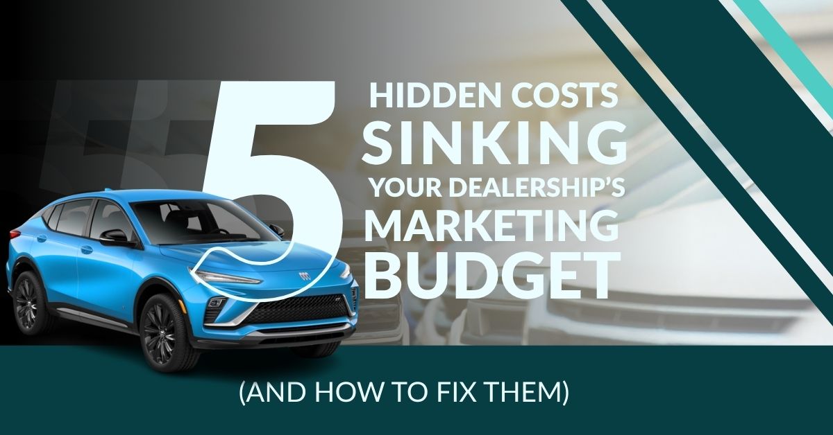 Hidden Costs Affecting Your Car Dealership Marketing Budget | BuyerBridge