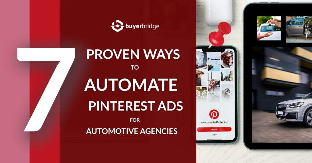 7 Proven Ways to Automate Pinterest Ads for Automotive Agencies