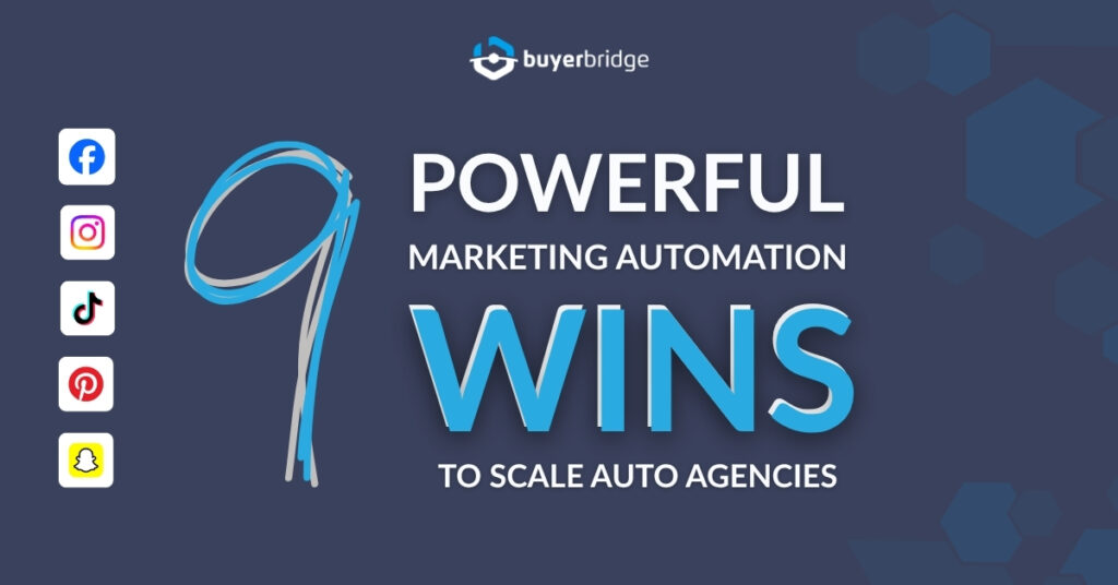 9 Powerful Marketing Automation Wins to Scale Auto Agencies