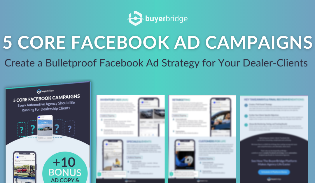 5 Core Facebook Campaigns Every Automotive Agency Should Be Running For Dealership Clients