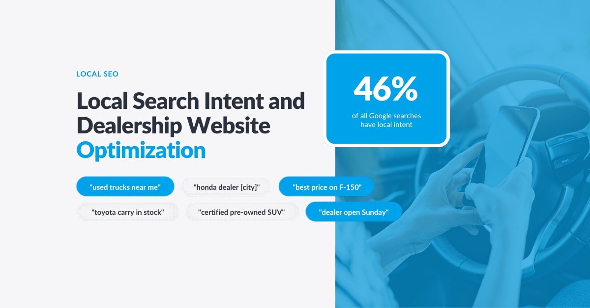 Local Search Intent and Dealership Website Optimization